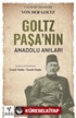 Goltz Paşa'nın Anadolu Anıları