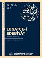 Lugatçe-i Edebiyat (İnceleme-Metin-Dizin)