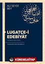 Lugatçe-i Edebiyat (İnceleme-Metin-Dizin)