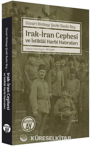 Irak-İran Cephesi ve İstiklal Harbi Hatıraları