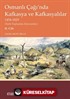 Osmanlı Çağı'nda Kafkasya ve Kafkasyalılar 1454-1829 (Tarih-Toplumlar-Ekonomiler) II. Cilt