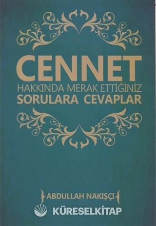 Cennet Hakkında Merak Ettiğiniz Sorulara Cevaplar