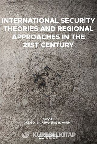 International Security Theories And Regional Approaches In The 21st Century