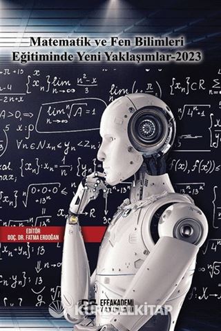 Matematik ve Fen Bilimleri Eğitiminde Yeni Yaklaşımlar 2023