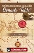 Yeni Başlayan ve Merak Edenler İçin Osmanlı 'Talihi'