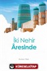 İki Nehir Âresinde