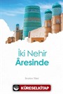 İki Nehir Âresinde