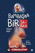 Bambaşka Bir Sabah