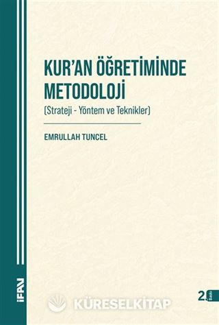 Kur'an Öğretiminde Metodoloji (Strateji-Yöntem ve Teknikler)