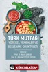 Türk Mutfağı Yöresel Yemekler ve Beslenme Örüntüleri