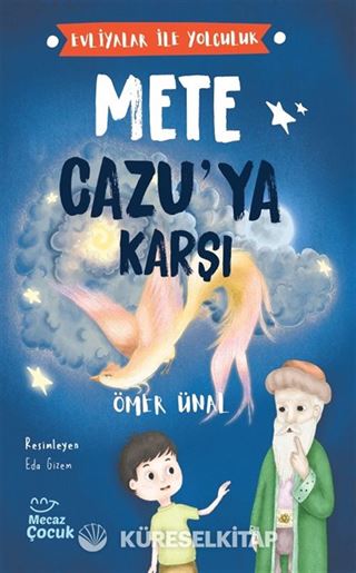 Evliyalar İle Yolculuk / Mete Cazu'ya Karşı