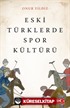 Eski Türklerde Spor Kültürü