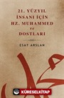 21. Yüzyıl İnsanı İçin Hz. Muhammed ve Dostları