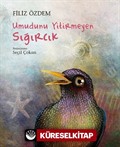 Umudunu Yitirmeyen Sığırcık (Karton Kapak)