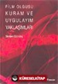 Film Olgusu: Kuram ve Uygulayım Yaklaşımları