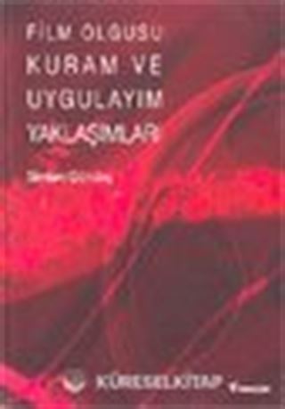 Film Olgusu: Kuram ve Uygulayım Yaklaşımları