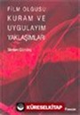 Film Olgusu: Kuram ve Uygulayım Yaklaşımları