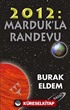 2012 Marduk'la Randevu