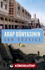 Arap Dünyasının Son Yüzyılı