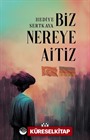 Biz Nereye Aitiz?