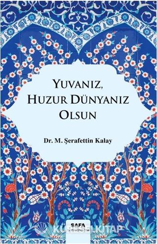 Yuvanız,Huzur Dünyanı Olsun