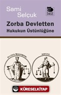 Zorba Devletten Hukukun Üstünlüğüne