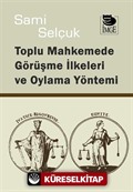 Toplu Mahkemede Görüşme İlkeleri ve Oylama Yöntemi