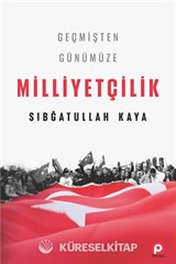 Geçmişten Günümüze Milliyetçilik