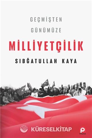 Geçmişten Günümüze Milliyetçilik