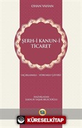 Şerh-i Kanun-i Ticaret (Açıklamalı - Yorumlu Çeviri)