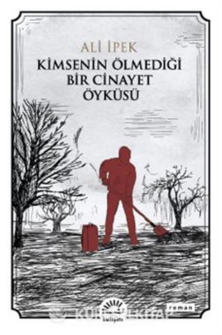 Kimsenin Ölmediği Bir Cinayet Öyküsü