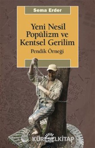 Yeni Nesil Popülizm ve Kentsel Gerilim