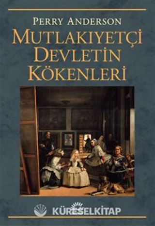 Mutlakıyetçi Devletin Kökenleri