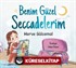 Benim Güzel Seccadelerim