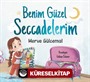 Benim Güzel Seccadelerim