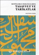 Metinlerle Osmanlılarda Tasavvuf ve Tarikatlar
