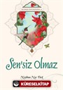 Sensiz Olmaz