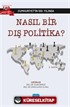 Cumhuriyetin 100. Yılında Nasıl Bir Dış Politika?