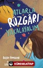 Atlarla Rüzgarı Yakalayalım