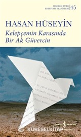 Kelepçemin Karasında Bir Ak Güvercin (Karton Kapak)