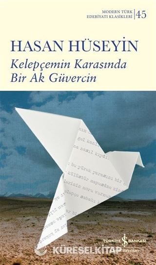 Kelepçemin Karasında Bir Ak Güvercin (Karton Kapak)
