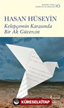 Kelepçemin Karasında Bir Ak Güvercin (Karton Kapak)