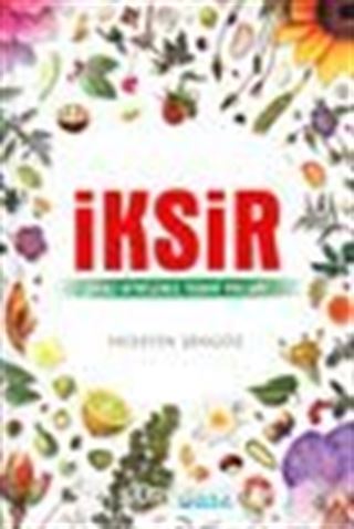İksir Şifalı Bitkilerle Tedavi Yolları