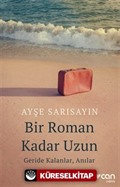 Bir Roman Kadar Uzun