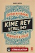 Kime Rey Verelim ? İttihat Terakki Mi ? Hürriyet ve İtilaf Mı ?