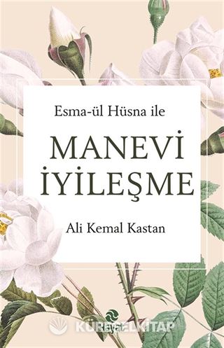 Esma-ül Hüsna İle Manevi İyileşme