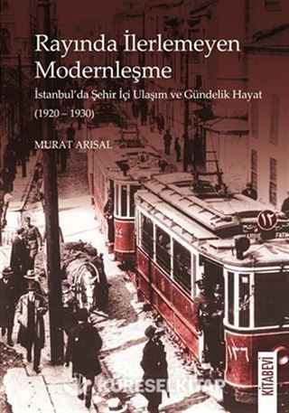 Rayında İlerlemeyen Modernleşme