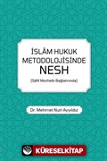 İslam Hukuk Metodolojisinde Nesh (Şafiî Mezhebi Bağlamında)