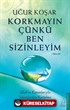 Korkmayın Çünkü Ben Sizinleyim