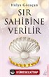Sır Sahibine Verilir